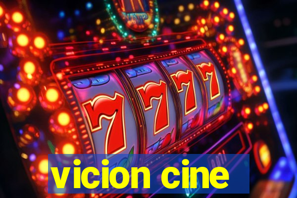 vicion cine